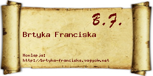 Brtyka Franciska névjegykártya